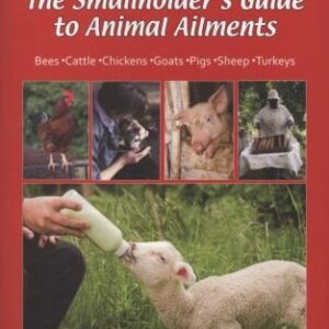 SMALLHOLDER'S GUIDE TO ANIMAL AILMENTS