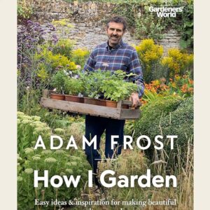 HOW I GARDEN
